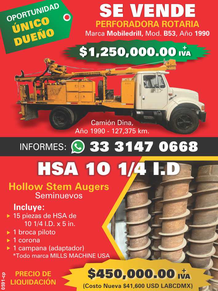 Se VENDE PERFORADORA ROTARIA, marca Mobiledrill, mod. B53, año 1990, $ 1,250,000.00 + IVA. VENTA-HSA 10 1/4 I.D Hollow Stem Augers Seminuevos. Liquidacion $ 540,000. + IVA